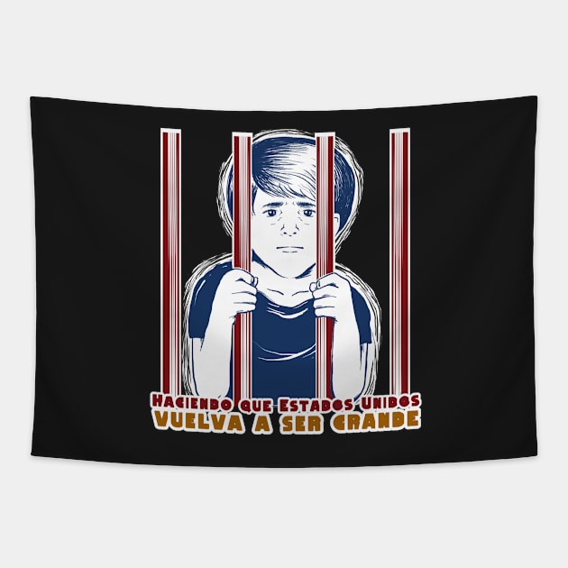 Kids in Cages America Great Again Spanish Tapestry by BubbleMench