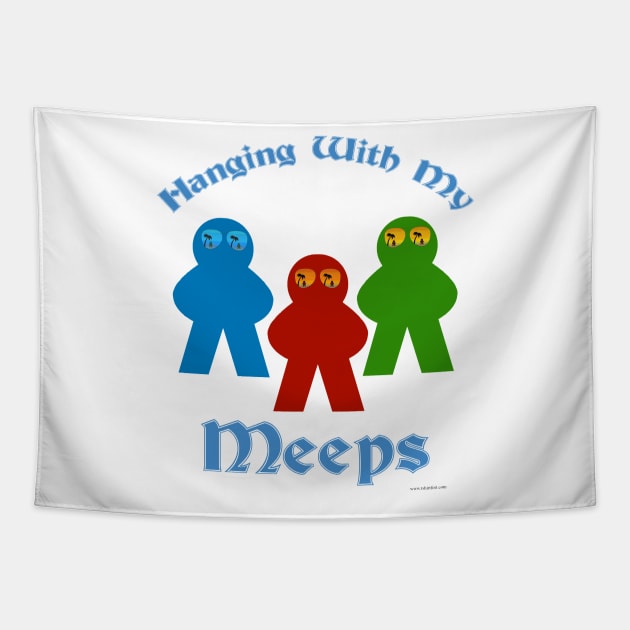 Hanging With My Meeps Game Slogan Tapestry by Tshirtfort