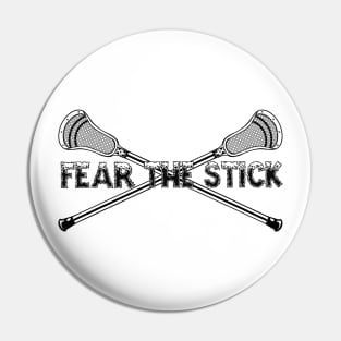 Lacrosse FEAR the STICK Pin