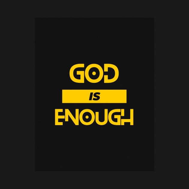 God Is Enough by Noir Clothing Store