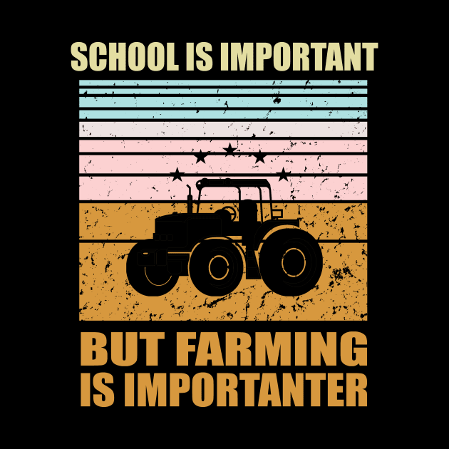 School Is Important But Farming Is Importanter by MetalHoneyDesigns