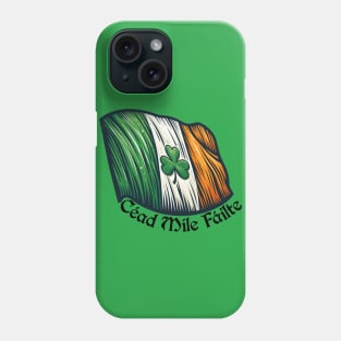 Irish Pride: Céad Míle Fáilte Tee Phone Case