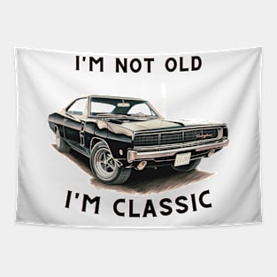 I'm Not Old - I'm classic Tapestry