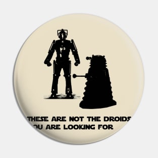 Daleks are not the droids you are looking for Pin