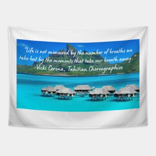 Wise Quote 2 - Vicki Corona, Tahitian Choreographies - Landscape Tapestry