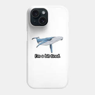 Tired Whale Phone Case
