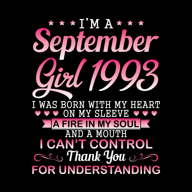 I'm A September Girl 1993 I Was Born My Heart On My Sleeve A Fire In My Soul A Mouth I Can't Control by DainaMotteut