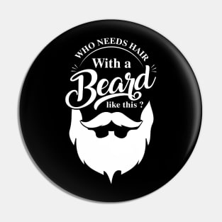 who needs hair with a beard like this ? Pin