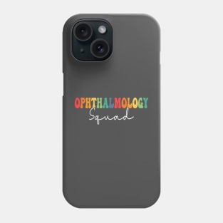 Ophthalmology Squad Ophthalmology Gifts Groovy Shirt Phone Case