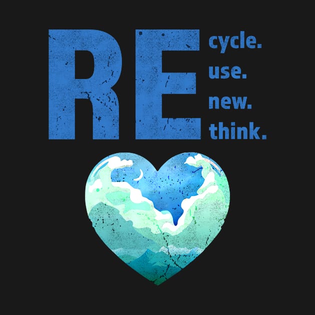 Recycle Reuse Renew Rethink Crisis Environmental Activism by Mana Tees