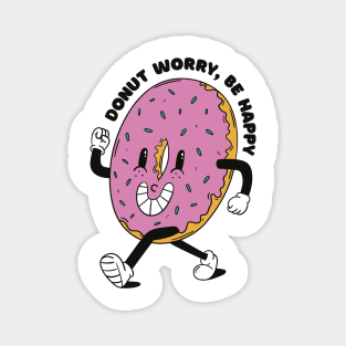 Donut Worry Be Happy Magnet