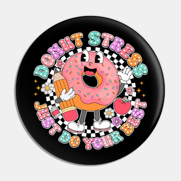 Donut Stress Stress Just Do Your Best, Donut Test Day, Rock The Test, Testing Day, Last Day Of School Pin by artbyGreen