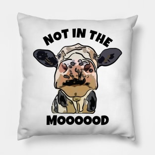 Cow Not in the Mood Pillow