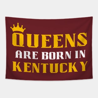 queens are born in Kentucky Tapestry