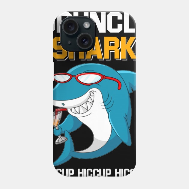 Druncle Shark Hiccup Hiccup Hiccup Drunk Uncle Phone Case by Danielsmfbb