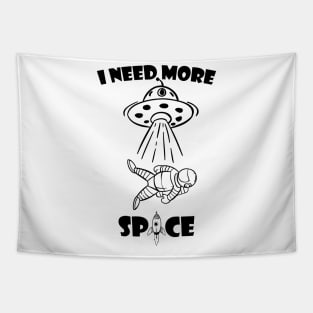 I need more space Tapestry