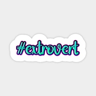 #extrovert Magnet