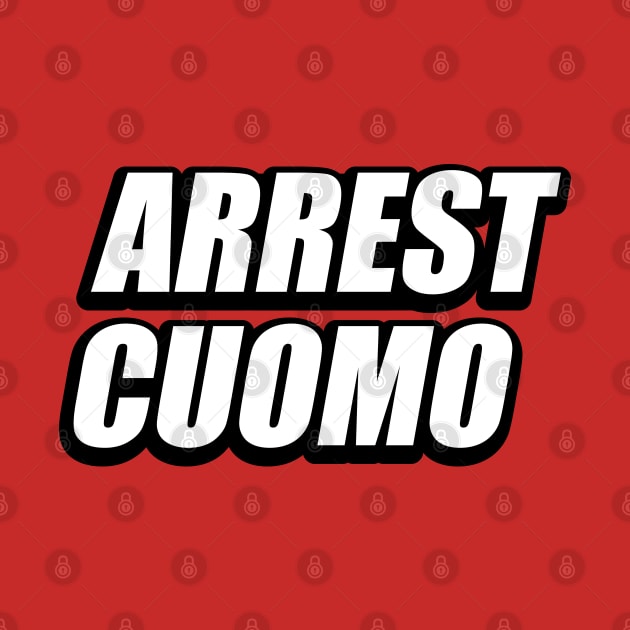 Arrest Cuomo by stuffbyjlim