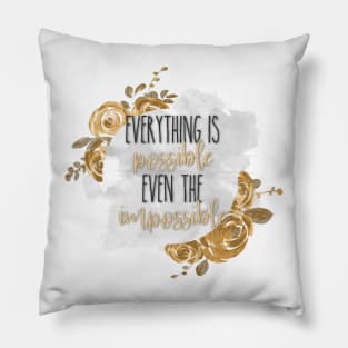 Everything is Possible Pillow