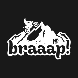 Enduro Dirt Bike Braaap T-Shirt