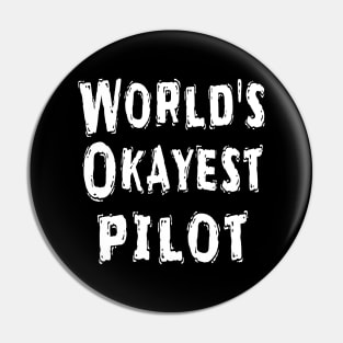 World's Okayest pilot Pin