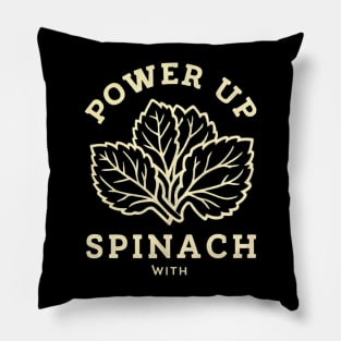 power up with spinach Pillow