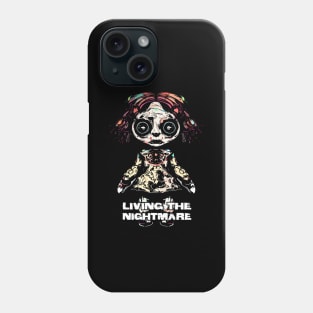 Creepy Scary Doll Living The Nightmare October 31st Horror Phone Case