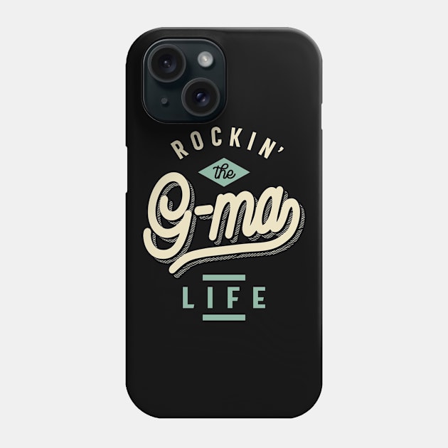 Rockin' The G-Ma Life Funny Cool Grandma Gift Phone Case by cidolopez