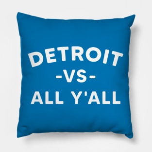 Detroit Vs All Y'All - Detroit Lions Fan. Pillow