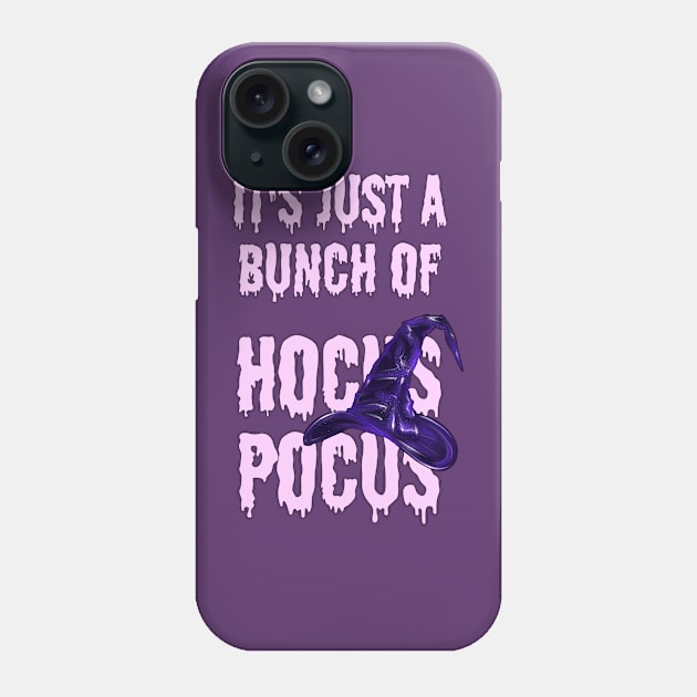 It's Just a Bunch of Hocus Pocus Phone Case by ArctiumStudio