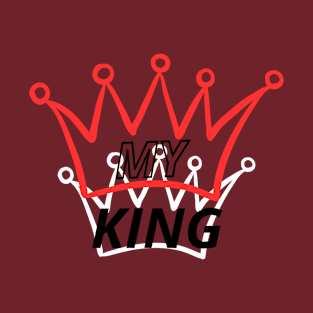 MY KING T-Shirt