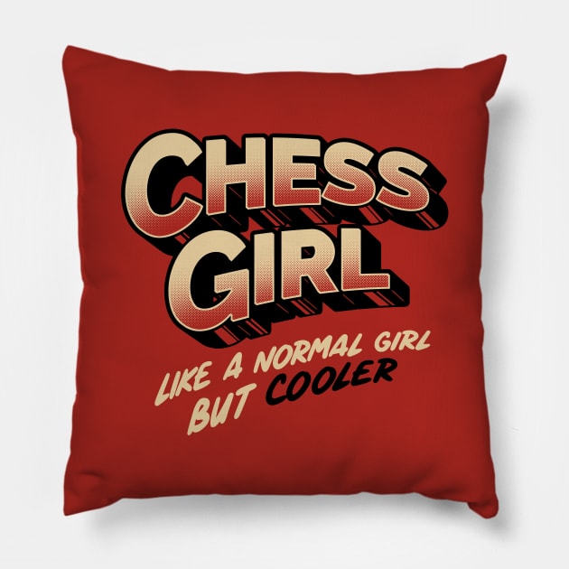 Chess Girl. Like a normal girl but cooler Pillow by Tobe_Fonseca