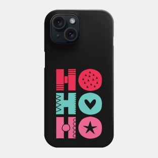 Ho Ho Ho Phone Case