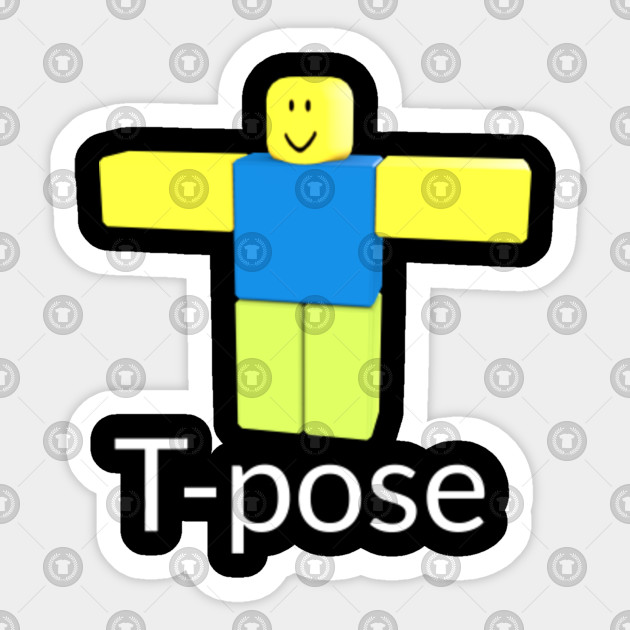 Roblox Noob T Pose - t pose meme roblox gameplay