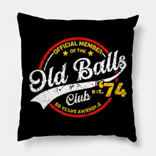 50Th Birthday Old Balls Club 1974 For Old Man Pillow