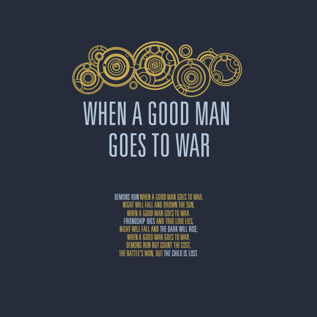 when a good man goes to war doctor who t shirt teepublic