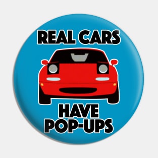 Mazda MX-5 / Miata .... Real Cars Have Pop Ups Pin