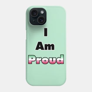 I am Proud (Abrosexual) Phone Case