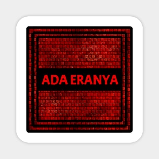 ADA ERANYA Magnet