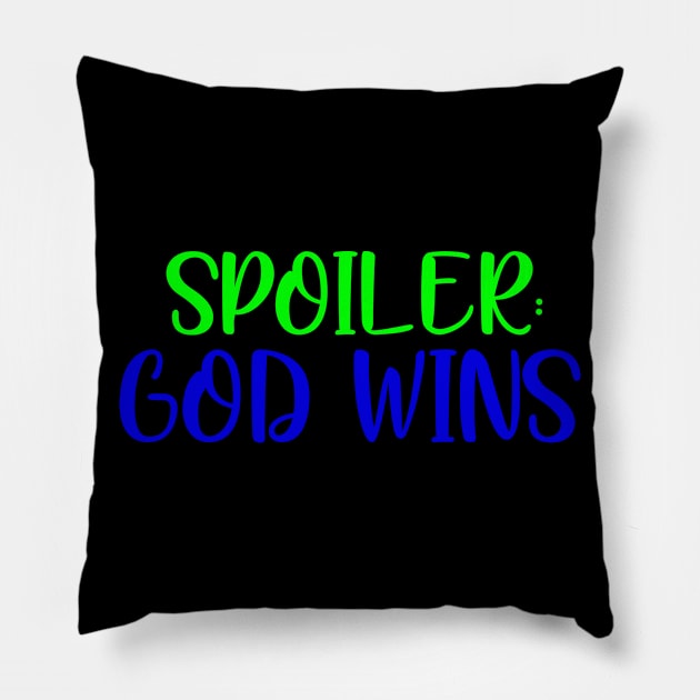 Spoiler: God wins Pillow by MultiiDesign