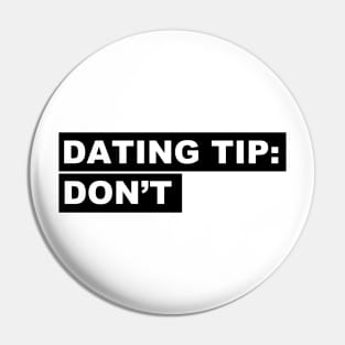 Dating tip: Don't Pin