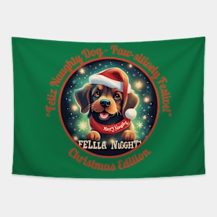 "Feliz Naughty Dog - Paw-sitively Festive!" Tapestry