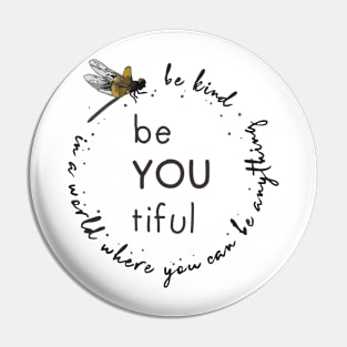 Be You Tiful Pin