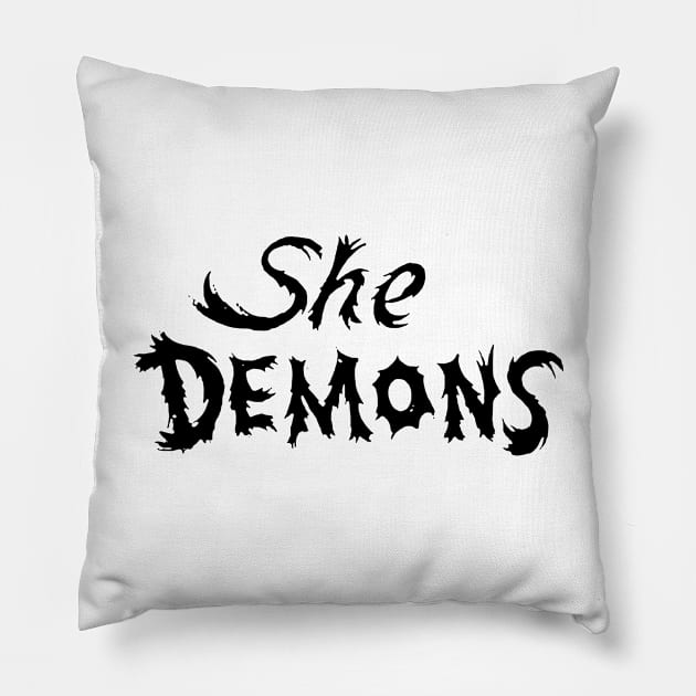 SHE DEMONS Pillow by TheCosmicTradingPost