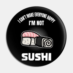 Funny Sushi Lover Foodie Quote Humor Pin