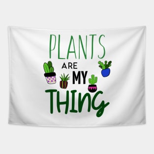 Plants Are My Thing Tapestry