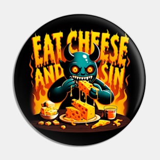 Cheese Demon - Let your cravings guide you to - Eat Cheese and Sin - Where pleasure reigns supreme Pin