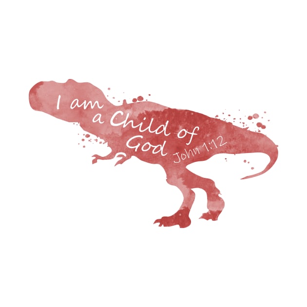 Tyrannosaurus Rex - Bible Verse - Child Of God - John 1 12 by TheJollyMarten