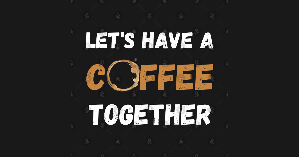 Let's Have A Coffee Together Coffee Day Koszulka Bejsbolowa z