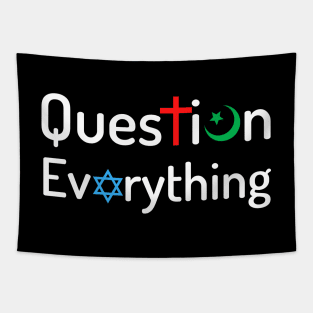 Question Everything Religious Atheist Logic Tapestry